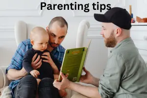 Parenting Tips: Expert Strategies for Raising Happy, and Healthy Children