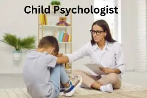 Child Psychologist: Understanding, Career Paths, and How They Help Children