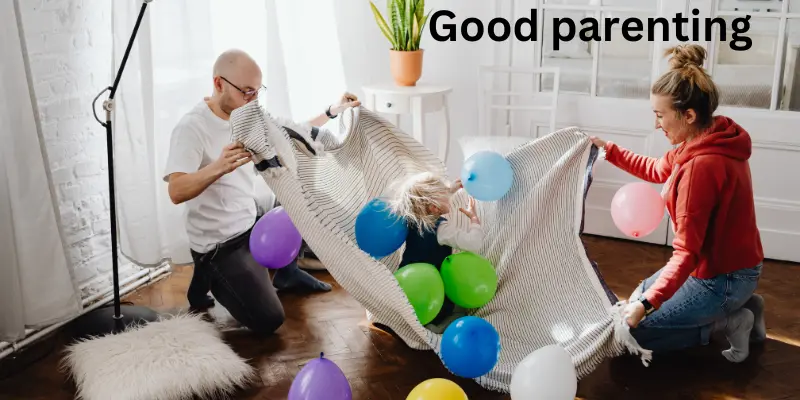 Good parenting ways