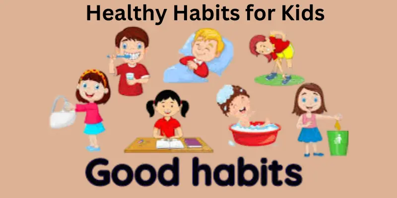 Healthy habits for kids