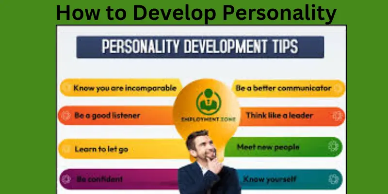 How to develop personality