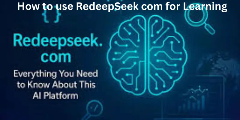 How to use redeepseek com for learning