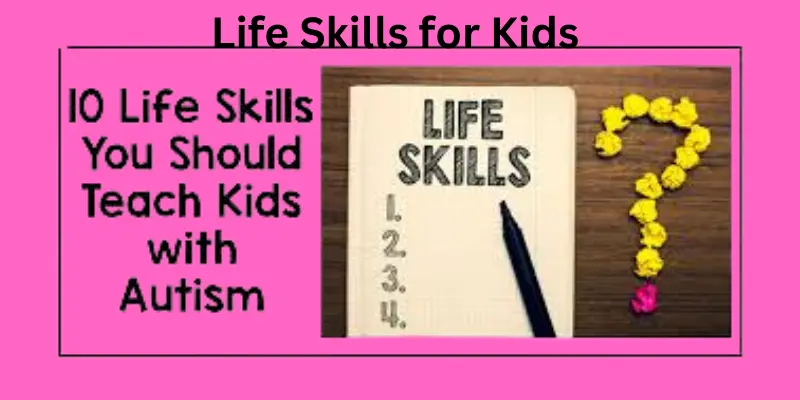 life skills for kids betterment life skills for kids betterment
