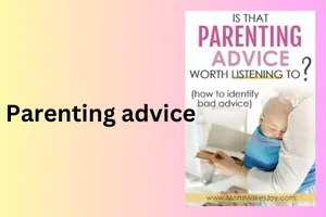 Parenting Advice: A Complete Guide for Modern Parents