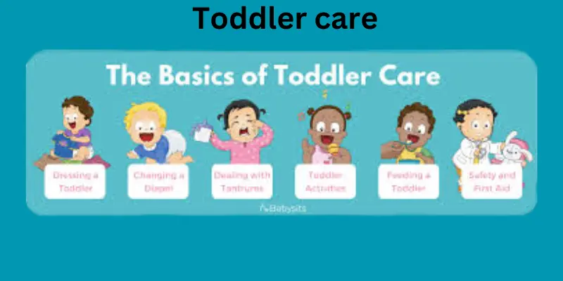 toddler care stages Toddler care stages